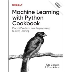 Machine Learning with Python Cookbook: Practical Solutions from Preprocessing to Deep Learning