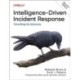 Intelligence-Driven Incident Response: Outwitting the Adversary