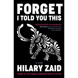 Forget I Told You This: A Novel