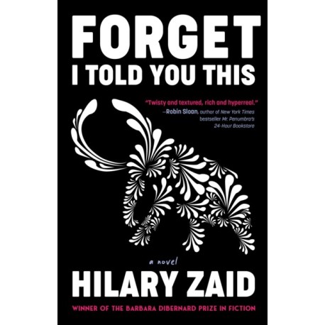 Forget I Told You This: A Novel