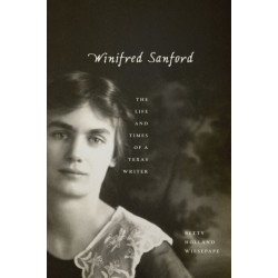 Winifred Sanford: The Life and Times of a Texas Writer