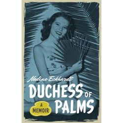 Duchess of Palms: A Memoir