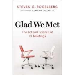 Glad We Met: The Art and Science of 1:1 Meetings