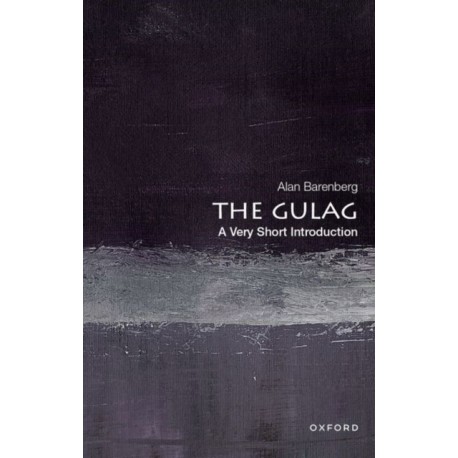The Gulag: A Very Short Introduction