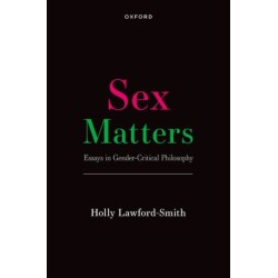 Sex Matters: Essays in Gender-Critical Philosophy