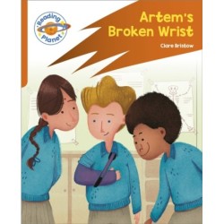 Reading Planet: Rocket Phonics – Target Practice - Artem's Broken Wrist - Orange