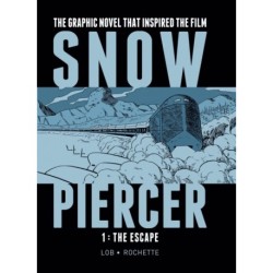 Snowpiercer Vol. 1: The Escape: Vol 1 - The Escape