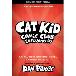 Cat Kid Comic Club 5: Cat Kid Comic Club 5: Influencers: from the creator of Dog Man