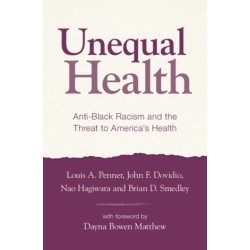 Unequal Health: Anti-Black Racism and the Threat to America's Health