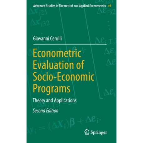 Econometric Evaluation of Socio-Economic Programs: Theory and Applications