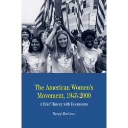 The American Women's Movement: A Brief History with Documents