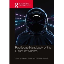 Routledge Handbook of the Future of Warfare