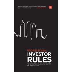 Professional Investor Rules: Top investors reveal the secrets of their success