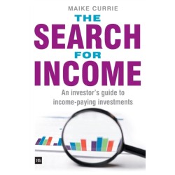 The Search for Income: An investor's guide to income-paying investments