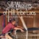 Silk Weavers of Hill Tribe Laos: Textiles, Tradition, and Well-Being