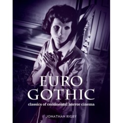 Euro Gothic: Classics of Continental Horror Cinema