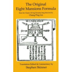 Original Eight Mansions Formula: from the Classic Ch'ing Dynasty Feng Shui Text by Chang Ping Lin