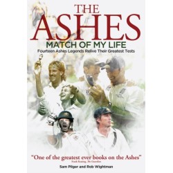 Ashes Match of My Life: Fourteen Ashes Stars Relive Their Greatest Games