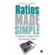 Ratios Made Simple: A beginner's guide to the key financial ratios