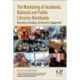 The Marketing of Academic, National and Public Libraries Worldwide: Marketing, Branding, Community Engagement