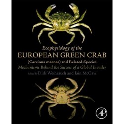 Ecophysiology of the European Green Crab (Carcinus maenas) and Related Species: Mechanisms Behind the Success of a Global Invader
