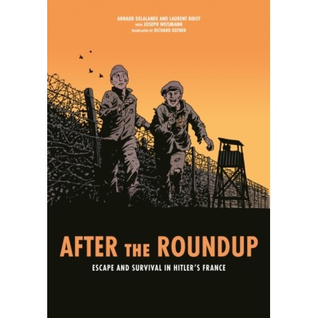 After the Roundup: Escape and Survival in Hitler's France