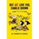 But We Love You, Charlie Brown