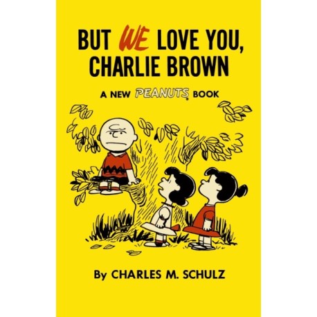 But We Love You, Charlie Brown
