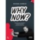 Why Now?: Because your prospects should have been customers yesterday