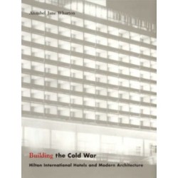 Building the Cold War: Hilton International Hotels and Modern Architecture