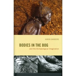 Bodies in the Bog and the Archaeological Imagination