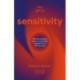 The Gift of Sensitivity: The extraordinary power of emotional engagement in life and work