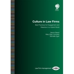 Culture in Law Firms: Best Practices for Engagement and Retention in a Hybrid World