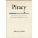 Piracy: The Intellectual Property Wars from Gutenberg to Gates