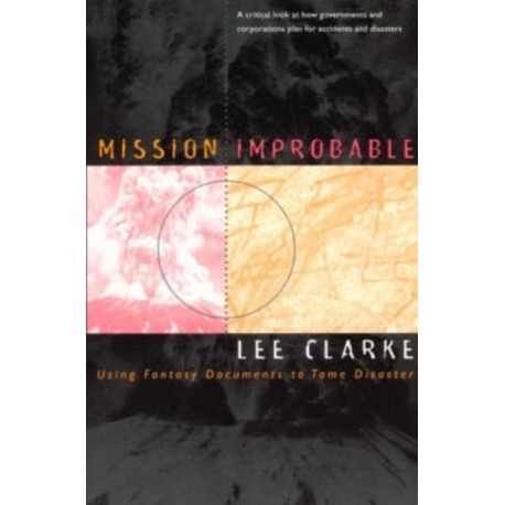 Mission Improbable: Using Fantasy Documents to Tame Disaster
