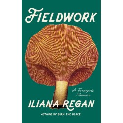 Fieldwork: A Forager's Memoir