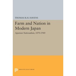 Farm and Nation in Modern Japan: Agrarian Nationalism, 1870-1940