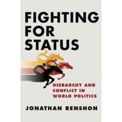 Fighting for Status: Hierarchy and Conflict in World Politics