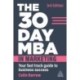 The 30 Day MBA in Marketing: Your Fast Track Guide to Business Success