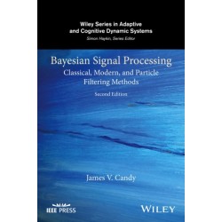Bayesian Signal Processing: Classical, Modern, and Particle Filtering Methods