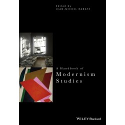 A Handbook of Modernism Studies