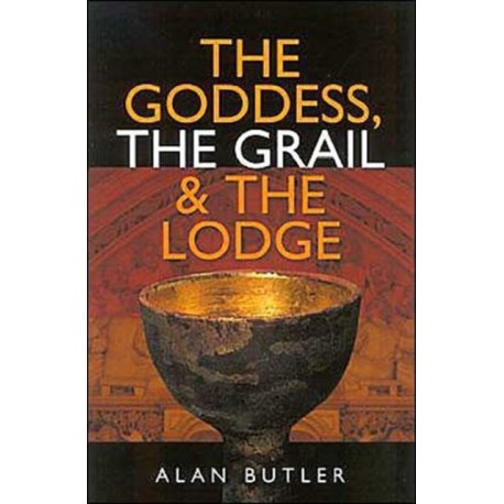 Goddess, the Grail and the Lodge