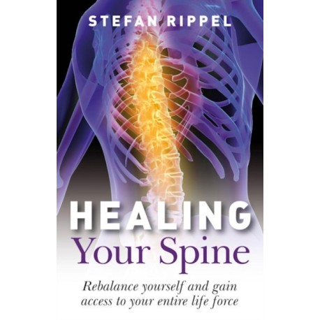 Healing Your Spine – Learn to Live Without Back Pain