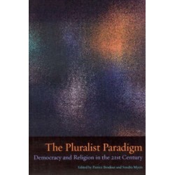 The Pluralist Paradigm: Democracy and Religion in the 21st Century