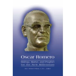 Archbishop Romero: Martyr and Prophet for the New Millennium
