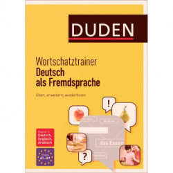 Wortschatztrainer - Deutsch als Fremdsprache: Üben, erweitern, wiederholen