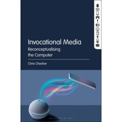 Invocational Media: Reconceptualising the Computer