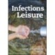 Infections of Leisure