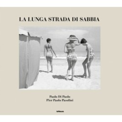 La lunga strada di sabbia: Photographs by Paolo Di Paolo