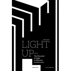 Light Up – the Potential of Light in Museum Architecture